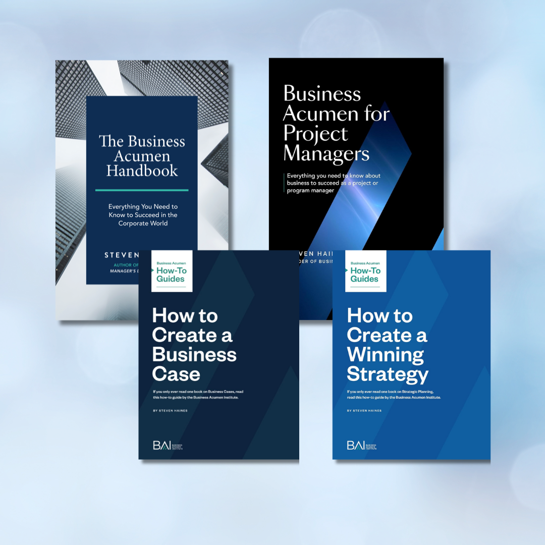 four business acumen books for professionals written by steven haines - the four books included are: The Business acumen handbook, Business acumen for project managers, how to create a business case and how to create a winning strategy