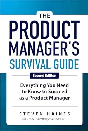 the product manager's survival guide 2e by steven haines