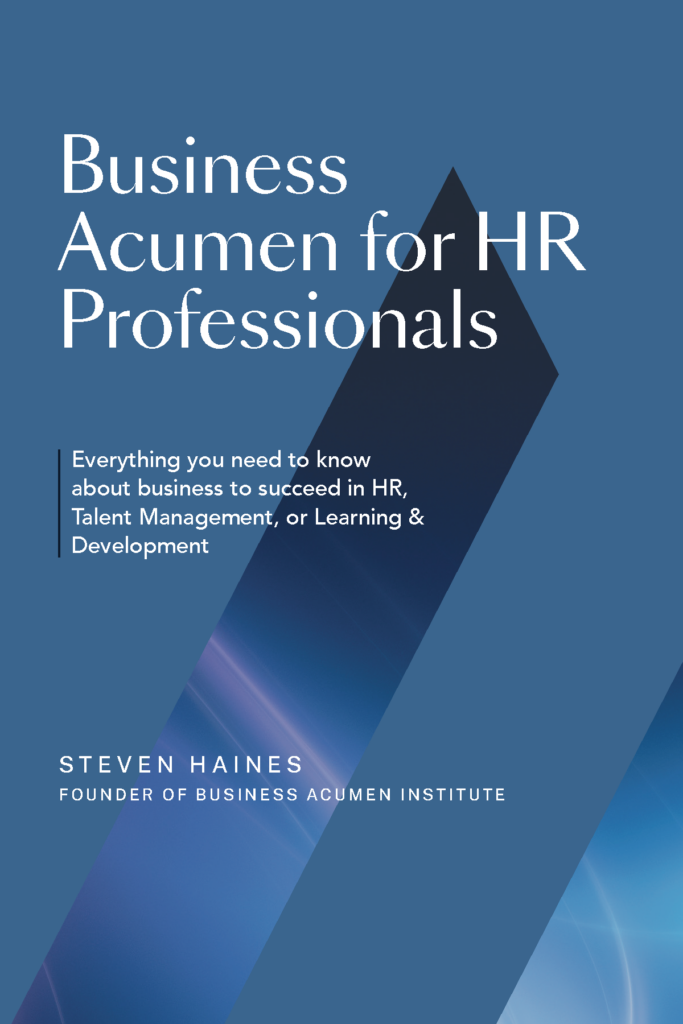 business acumen for HR professionals book cover by Steven Haines